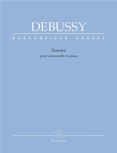 Barenreiter Debussy (Back/Woodfull-Harris): Sonata for Cello & Piano - URTEXT (cello & piano) Barenreiter