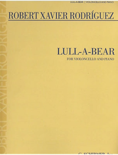 HAL LEONARD Rodriguez, Robert X.: Lull-A-Bear (cello & piano)