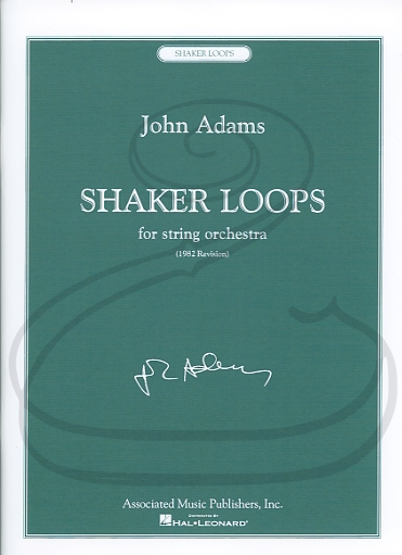 HAL LEONARD Adams: (Score) Shaker Loops (string orchestra) Associated Music Publishers