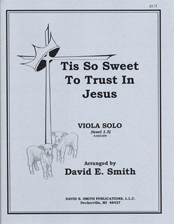 Smith, D.E.: Tis So Sweet to Trust In Jesus (Viola & Piano)
