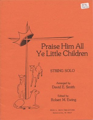 Smith, D.E.: Praise Him All Ye Little Children (Viola & Piano)