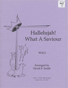 Smith, D.E.: Halleluja! What a Saviour (Viola & Piano)