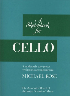 Rose: Sketchbook for Cello (cello & piano)