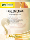 LudwigMasters Bach. (Dabcyznski): I can play Bach (violin, piano) Latham.