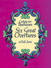 Alfred Music Beethoven, L.V.: (Dover Score) Six Great Overtures (full orchestra)