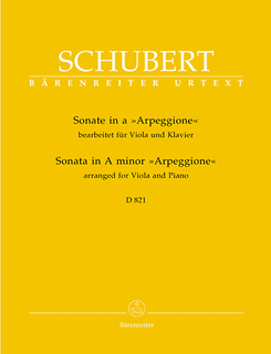 Barenreiter Schubert, Franz: Sonata in A minor, D 821 ''Arpeggione'' (viola & piano) Barenreiter