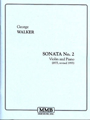 Walker, George: Violin Sonata #2 (violin & piano)