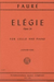 International Music Company Faure (Rose): Elegie, Op.24 (cello & piano)