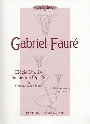 C.F. Peters Faure, G.: Elegie, Op.24 & Sicilienne Op.78 (cello & piano)