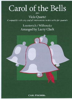 Carl Fischer Clark, Larry (Leontovich/Wilhousky): Carol of the Bells for compatible viola quartet