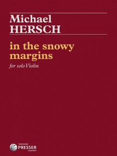Carl Fischer Hersch: In the snowy margins (violin solo) PRESSER