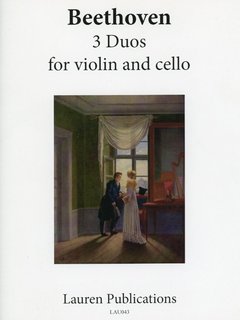 Beethoven, L.van: Three Duos for Violin & CelloLauren Publications