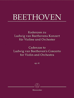 Barenreiter Beethoven, L. (Wulfhorst): Cadenzas to Violin Concerto for Violin and Orchestra op. 61 (violin) Barenreiter