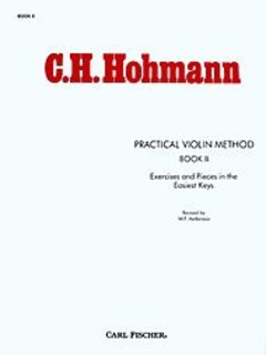 Carl Fischer Hohmann, C.H.: Practical Violin Method, Vol.2 Exercises and Pieces in the Easiest Keys (violin)