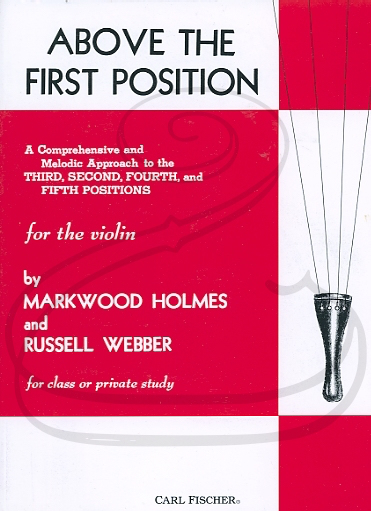 Carl Fischer Holmes & Webber: Above the First Position (violin) Carl Fischer