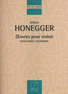 HAL LEONARD Honegger, Arthur: Violin Works (violin & piano)