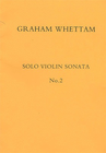 Carl Fischer Whettam: Solo Violin Sonata #2