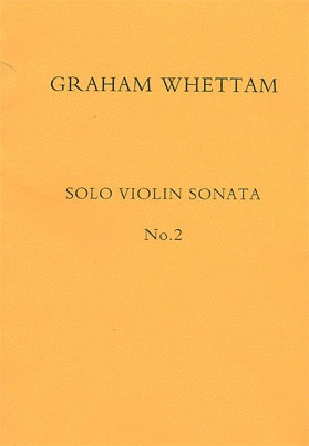 Carl Fischer Whettam: Solo Violin Sonata #2