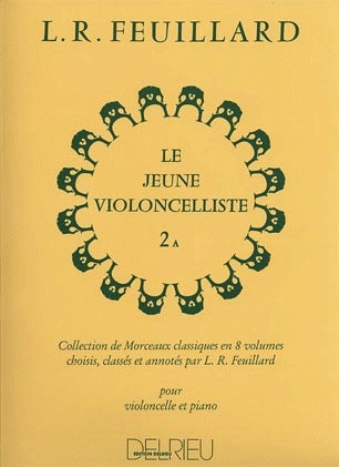 Edition Delrieu Feuillard, L.R.: The Young Cellist, Vol.2A (cello, and piano)