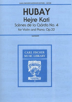 Carl Fischer Hubay, Jeno: Hejre Kati;Scenes de la Csarda #4 Op.32 (violin/piano)