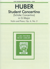 Carl Fischer Huber: Student Concertino in G Major Op.6#2 (violin/piano)