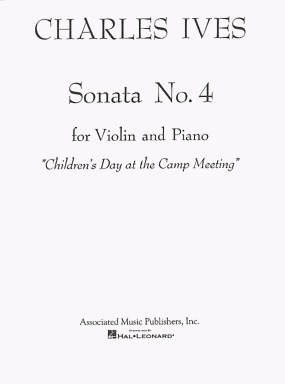 HAL LEONARD Ives: Sonata No.4 ''Childrens Day at the Camp Meeting'' (violin & piano) Associated Music Publishers