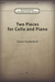 Canticle Funderburk, D: Two Pieces for Cello and Piano (cello, piano)