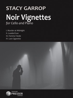 Carl Fischer Garrop: Noir vignettes (cello, piano) PRESSER