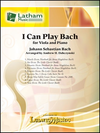 LudwigMasters Bach. (Dabcyznski): I can play Bach (viola, piano) Latham.