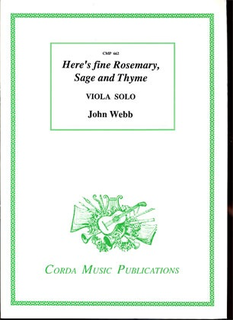 Webb, John: Here's Fine Rosemary, Sage & Thyme (viola solo)