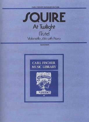 Carl Fischer Squire, W.H.: At Twilight;Triste (cello & piano)
