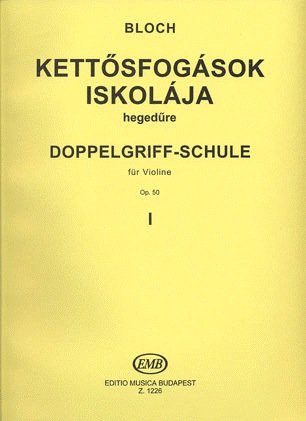 HAL LEONARD Bloch, Jozsef: Double Stop Tutor Op.50 Vol.1 (violin)