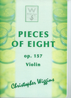 Wiggins, Christopher: Pieces of Eight, op.157 (violin & piano)