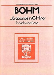 Carl Fischer Bohm, Carl: Sarabande in G minor (violin & piano)
