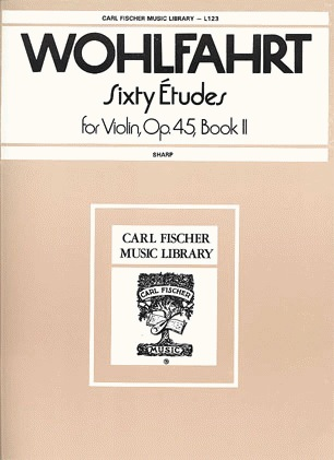Carl Fischer Wohlfahrt: Sixty Etudes Op. 45 #2 (violin solo) FISCHER