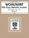 Carl Fischer Wohlfahrt, F: 50 EasY Melodic Studies Op74 Bk.2 (violin)