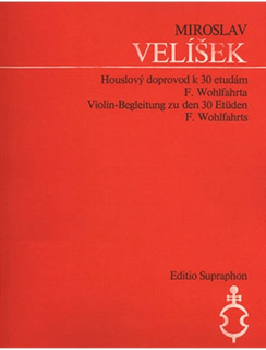 Barenreiter Velisek, Miroslav: Violin Accompaniments to 30 Studies by Wohlfahrt (violin) Editio Barenreiter Praha