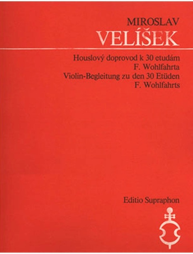 Barenreiter Velisek, Miroslav: Violin Accompaniments to 30 Studies by Wohlfahrt (violin) Editio Barenreiter Praha