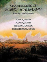 Dover Publications Schumann, R. (Schumann): (Dover Score) Chamber Music - Piano Quintet, Piano Quartet, Three Piano Trios, Three String Quartets (mixed ensemble)