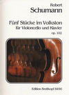 Schumann, Robert: Five Pieces in Folk Style Op.102 (cello & piano)