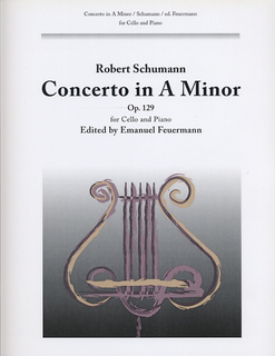 Carl Fischer Schumann, Robert Feuermann, ed.): Concerto in A Major Op. 129 (cello & piano)