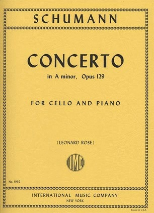 International Music Company Schumann, R. (Rose): Cello Concerto in A minor, Op.129 (cello & piano)