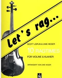 Joplin, Scott (Heger): Ragtimes-Let's Rag (violin & piano)