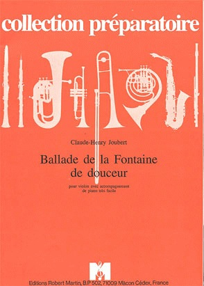 Carl Fischer Joubert, Claude Henry: Ballade de la Fontaine Douceur (violin & piano)