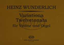 HAL LEONARD Wunderlich, H.: Variationa Twelvetonata for Violin and Organ (violin, and organ)