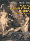 Dover Publications Mendelssohn, F.: (Dover score) Major Orchestral Works (full orchestra) Dover Publications