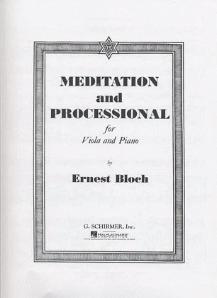 HAL LEONARD Bloch, Ernest: Meditation & Processional (viola & piano)