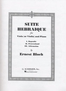 Schirmer Bloch, Ernest: Suite Hebraique (Viola & Piano)