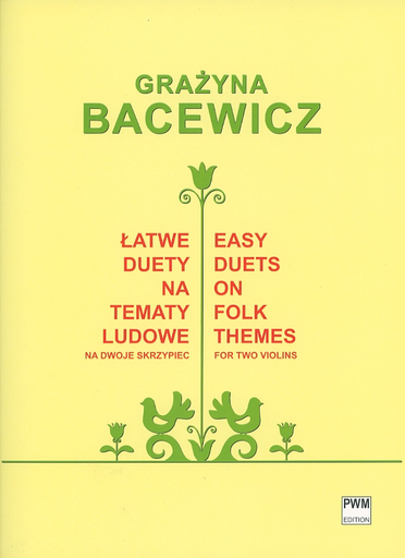 HAL LEONARD Bacewicz: Easy Duets on Folk Themes (two violins) PWM Edition