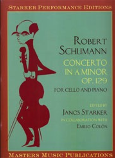 LudwigMasters Schumann, Robert (Starker): Concerto in A minor, Op.129 (cello & piano) LudwigMasters